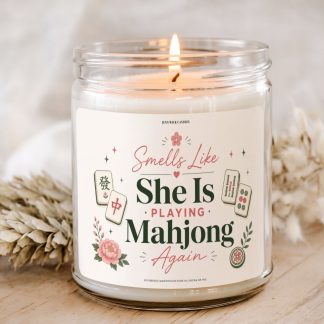 Smells Like She Is Playing Mahjong Again candle gift in clear glass jar