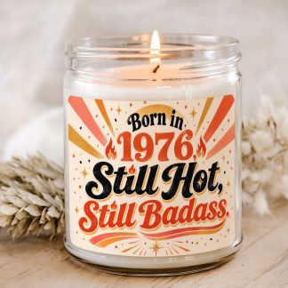 50th birthday candle gift Born in 1976 Still Hot Still Badass in clear glass jar