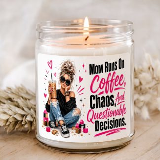 Mom Runs On Coffee Chaos and Questionable Decisions funny mom candle in clear glass jar