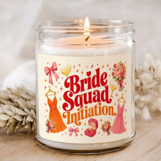 Bride Squad Initiation bridesmaid gift candle in clear glass jar