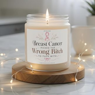 Breast Cancer Picked the Wrong Bitch 9 oz soy candle label with pink awareness ribbon, floral accents, bow detail, hearts, and bold empowering typography.