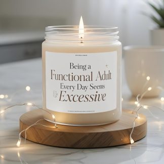Being a Functional Adult Every Day Seems Excessive 9 oz soy candle with elegant black and brown typography, checklist icon, sparkle accent, and minimalist cream background.