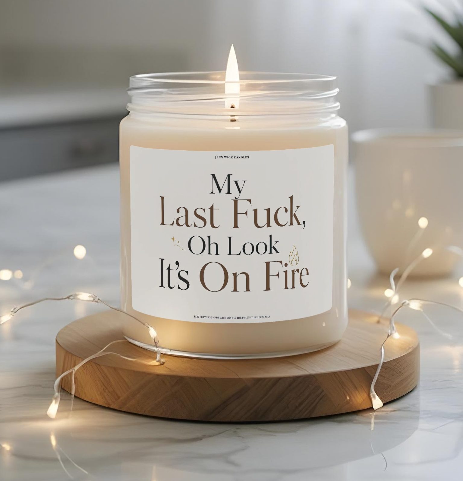 My Last Fuck Oh Look It’s On Fire Candle 1 Funny “My Last Fuck Oh Look It’s On Fire” 9 oz soy candle label with elegant brown and black typography, small flame icon, gold accent, and minimalist neutral design.