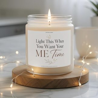 Light This When You Want Your Me Time 9 oz soy candle label with elegant black and brown typography, flame, moon, star, and botanical accents on a minimalist cream background.