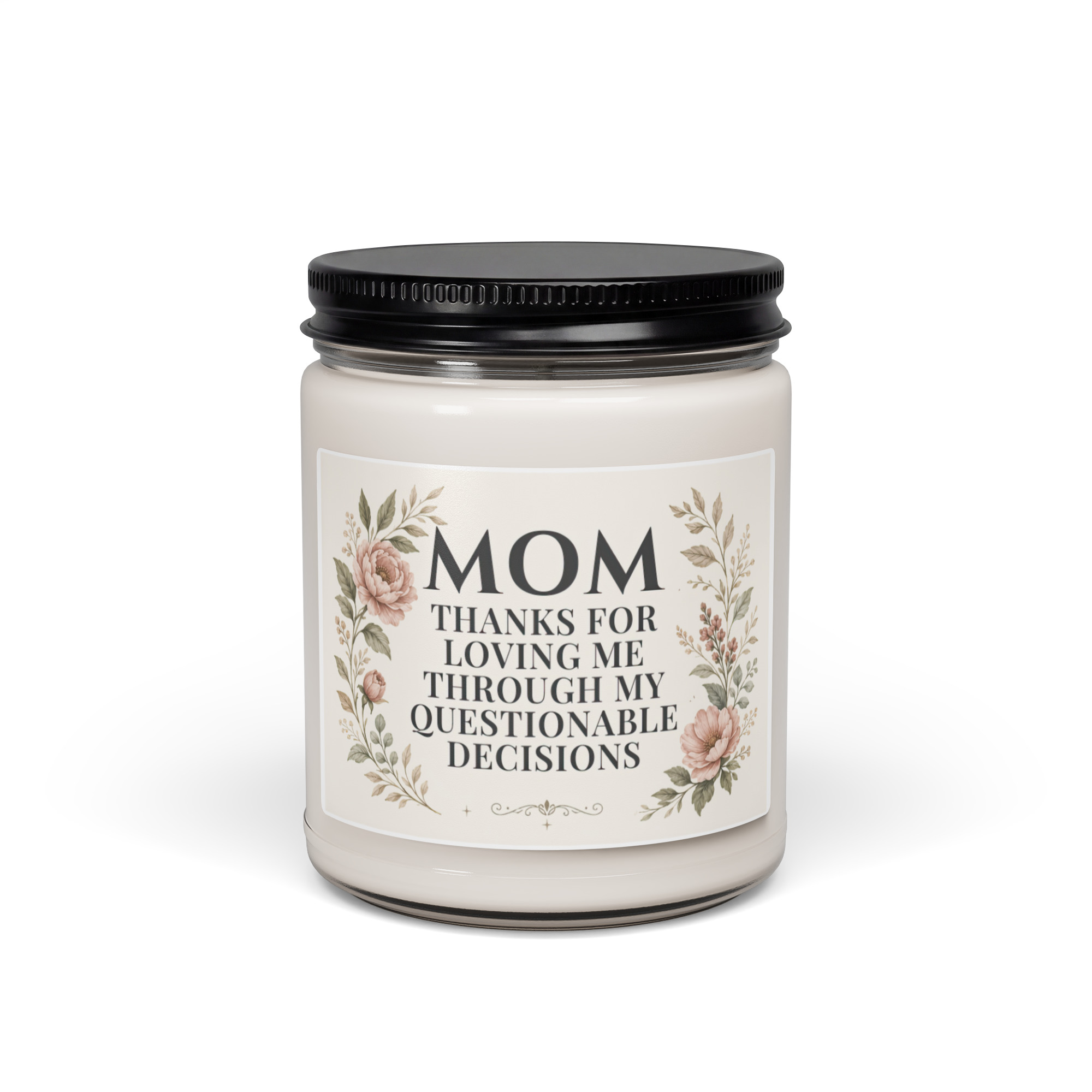 Mom Thanks For Loving My Bad Decisions Candle 7 Mom Thanks For Loving My Bad Decisions Candle - Image 7